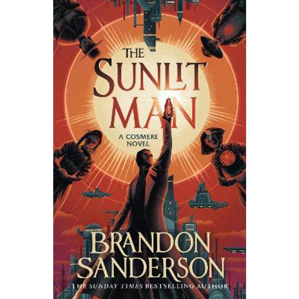 The Sunlit Man: A Stormlight Archive Companion Novel (Hardback) - Brandon Sanderson